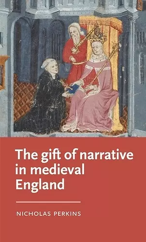 The Gift of Narrative in Medieval England cover