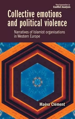 Collective Emotions and Political Violence cover