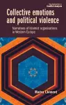 Collective Emotions and Political Violence cover