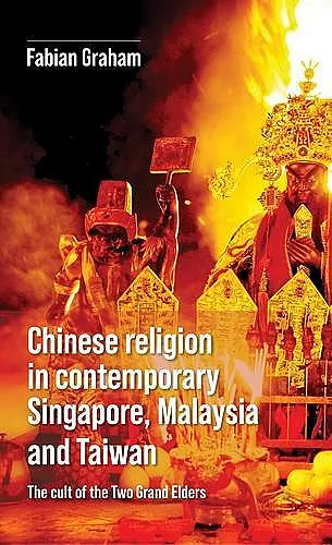 Chinese Religion in Contemporary Singapore, Malaysia and Taiwan cover