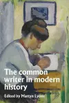 The Common Writer in Modern History cover