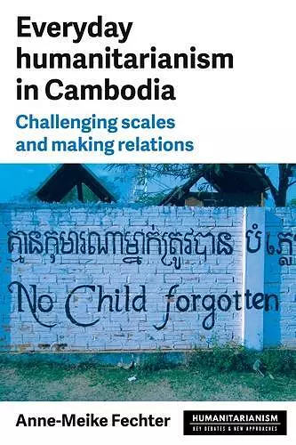 Everyday Humanitarianism in Cambodia cover