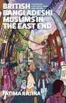 British Bangladeshi Muslims in the East End cover