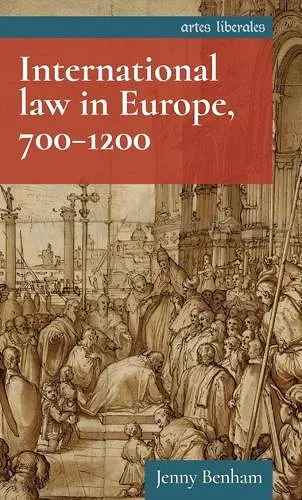 International Law in Europe, 700–1200 cover