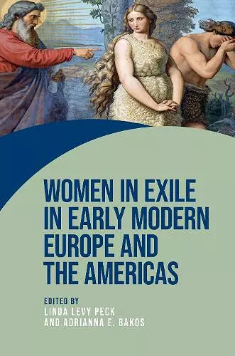 Women in Exile in Early Modern Europe and the Americas cover