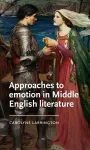 Approaches to Emotion in Middle English Literature cover