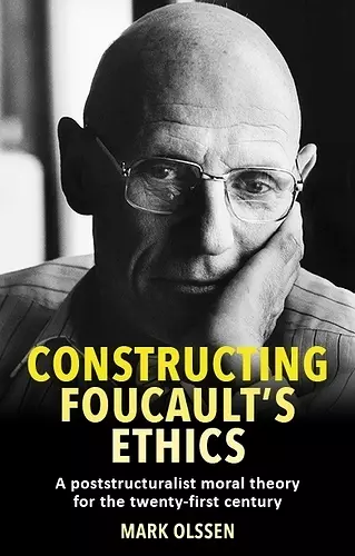 Constructing Foucault's Ethics cover