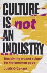 Culture is Not an Industry cover