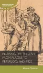 Nursing the English from Plague to Peterloo, 1665-1820 cover