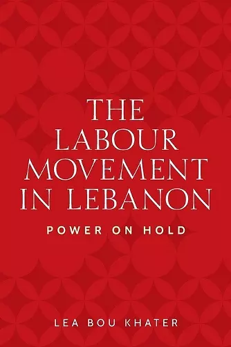 The Labour Movement in Lebanon cover