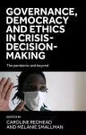 Governance, Democracy and Ethics in Crisis-Decision-Making cover