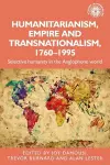 Humanitarianism, Empire and Transnationalism, 1760-1995 cover