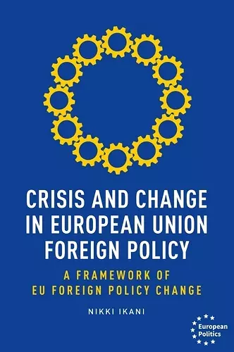 Crisis and Change in European Union Foreign Policy cover