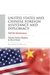 United States and Chinese Foreign Assistance and Diplomacy cover