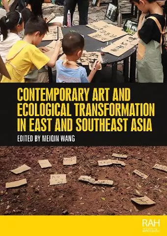 Contemporary art and ecological transformation in East and Southeast Asia cover
