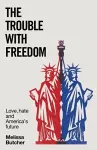 The Trouble with Freedom cover