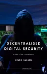 Decentralised digital security cover