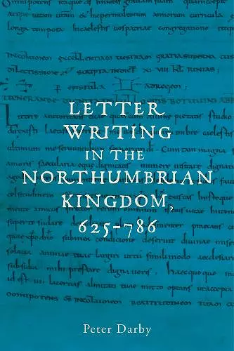 Letter writing in the Northumbrian Kingdom, 625–786 cover