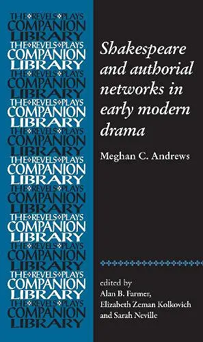 Shakespeare and authorial networks in early modern drama cover