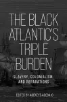 The Black Atlantic’s Triple Burden cover