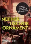 Neither Use nor Ornament cover