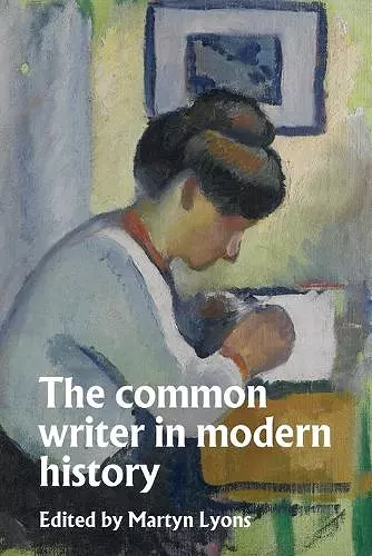 The Common Writer in Modern History cover