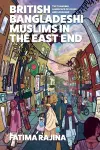 British Bangladeshi Muslims in the East End cover
