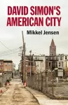 David Simon's American City cover