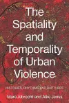 The Spatiality and Temporality of Urban Violence cover