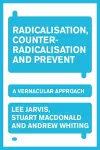 Radicalisation, Counter-Radicalisation, and Prevent cover