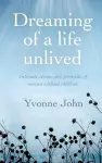 Dreaming Of the Life Unlived cover