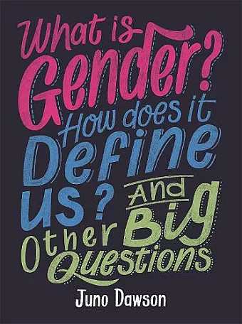 What is Gender? How Does It Define Us? And Other Big Questions for Kids cover