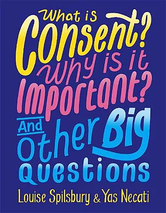 What is Consent? Why is it Important? And Other Big Questions cover