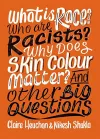 What is Race? Who are Racists? Why Does Skin Colour Matter? And Other Big Questions packaging