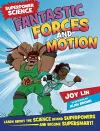 Superpower Science: Fantastic Forces and Motion cover