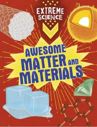 Extreme Science: Awesome Matter and Materials cover