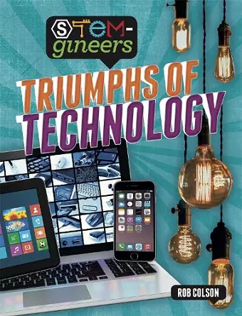 STEM-gineers: Triumphs of Technology cover