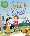 Good to be Green: Let's Walk to School cover