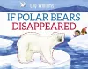 If Polar Bears Disappeared cover