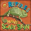 In the Animal Kingdom: Reptiles Have Scaly Skin cover
