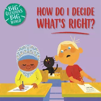 Big Questions, Big World: How do I decide what's right? cover