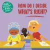 Big Questions, Big World: How do I decide what's right? cover