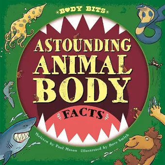 Body Bits: Astounding Animal Body Facts cover