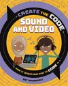 Create the Code: Sound and Video cover