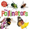 The Insects that Run Our World: The Pollinators cover