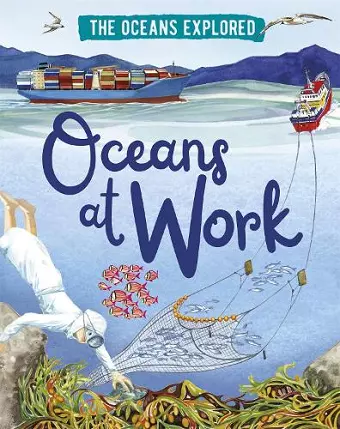 The Oceans Explored: Oceans at Work cover