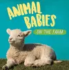 Animal Babies: On the Farm cover