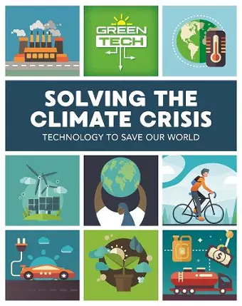 Green Tech: Solving the Climate Crisis cover