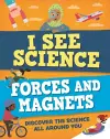 I See Science: Forces and Magnets cover