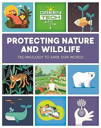 Green Tech: Protecting Nature and Wildlife cover